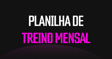 Planilha de Treino Mensal Adaptada